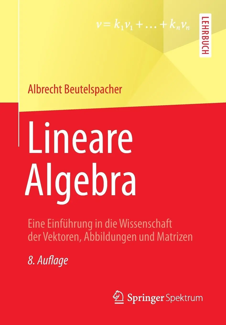 Cover: 9783658024123 | Lineare Algebra | Albrecht Beutelspacher | Taschenbuch | XIV | Deutsch