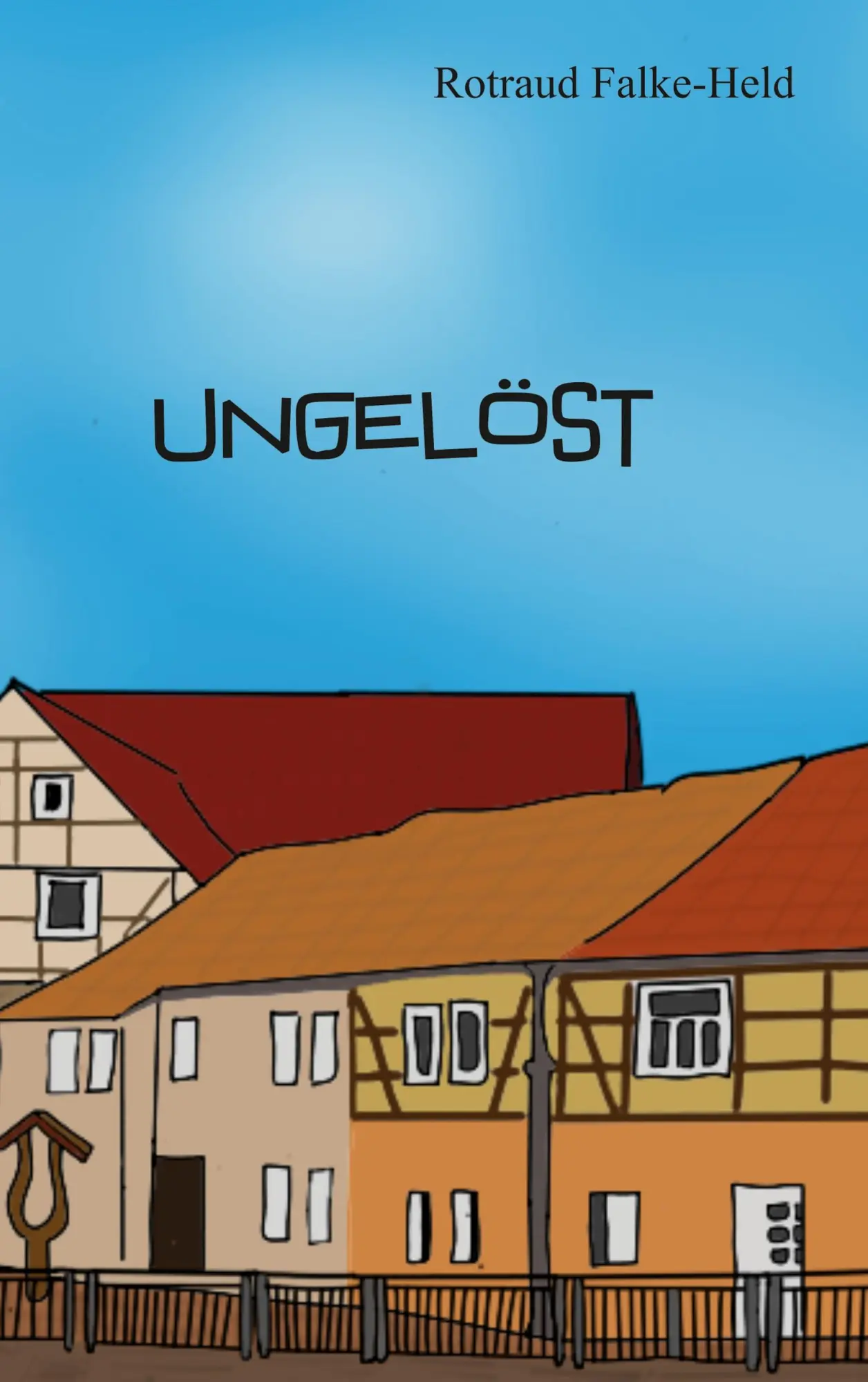 Cover: 9783757884123 | Ungelöst | Ein altes Geheimnis | Rotraud Falke-Held | Taschenbuch