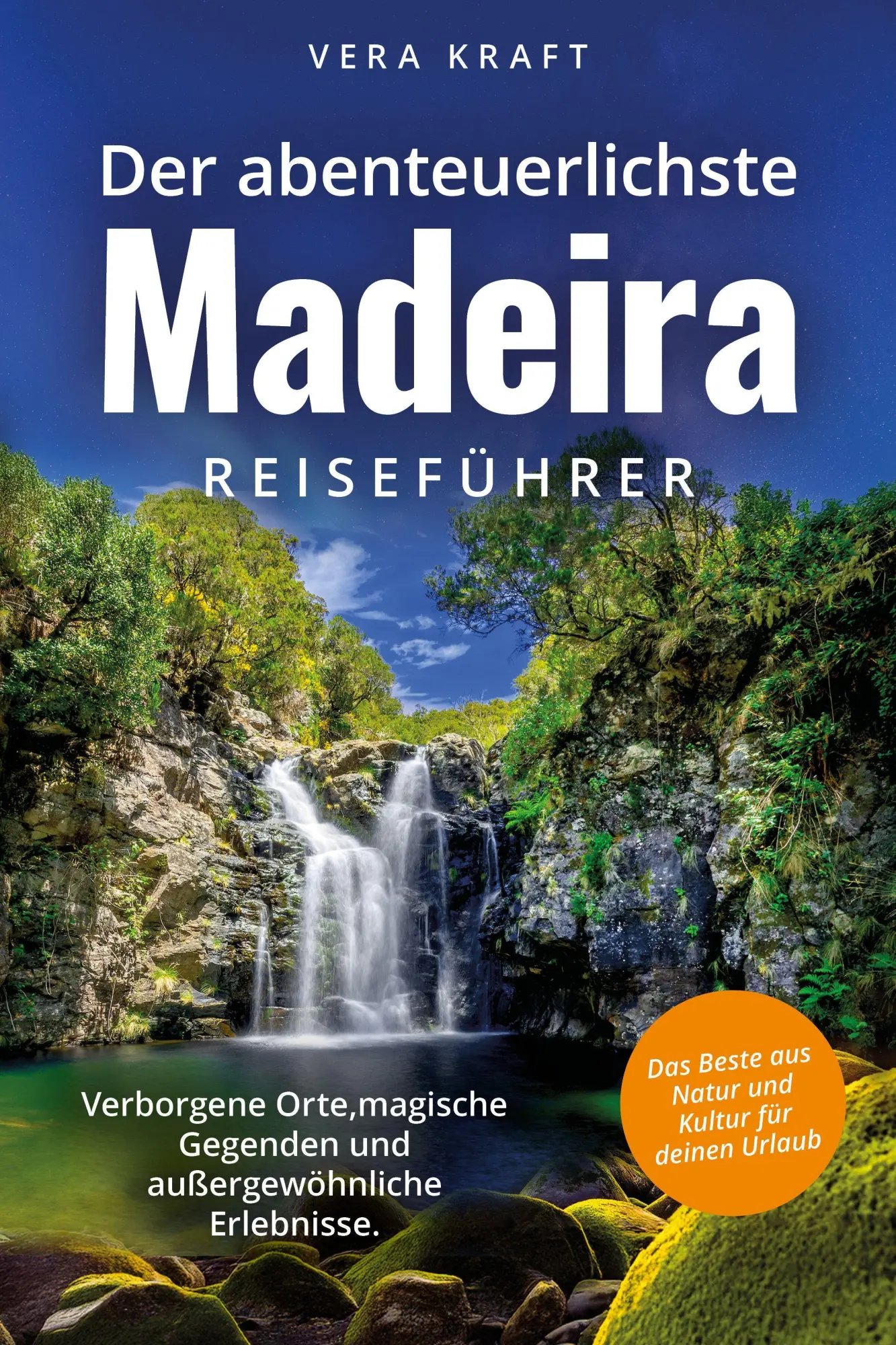 Cover: 9783911844123 | Der abenteuerlichste Madeira Reiseführer Spektakuläre Orte,...