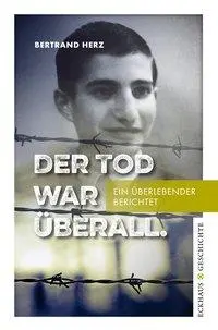 Cover: 9783945294123 | Der Tod war überall | Ein Überlebender berichtet, Eckhaus Geschichte