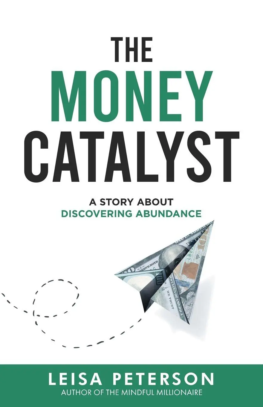 Cover: 9798992144123 | The Money Catalyst | A Story About Discovering Abundance | Peterson