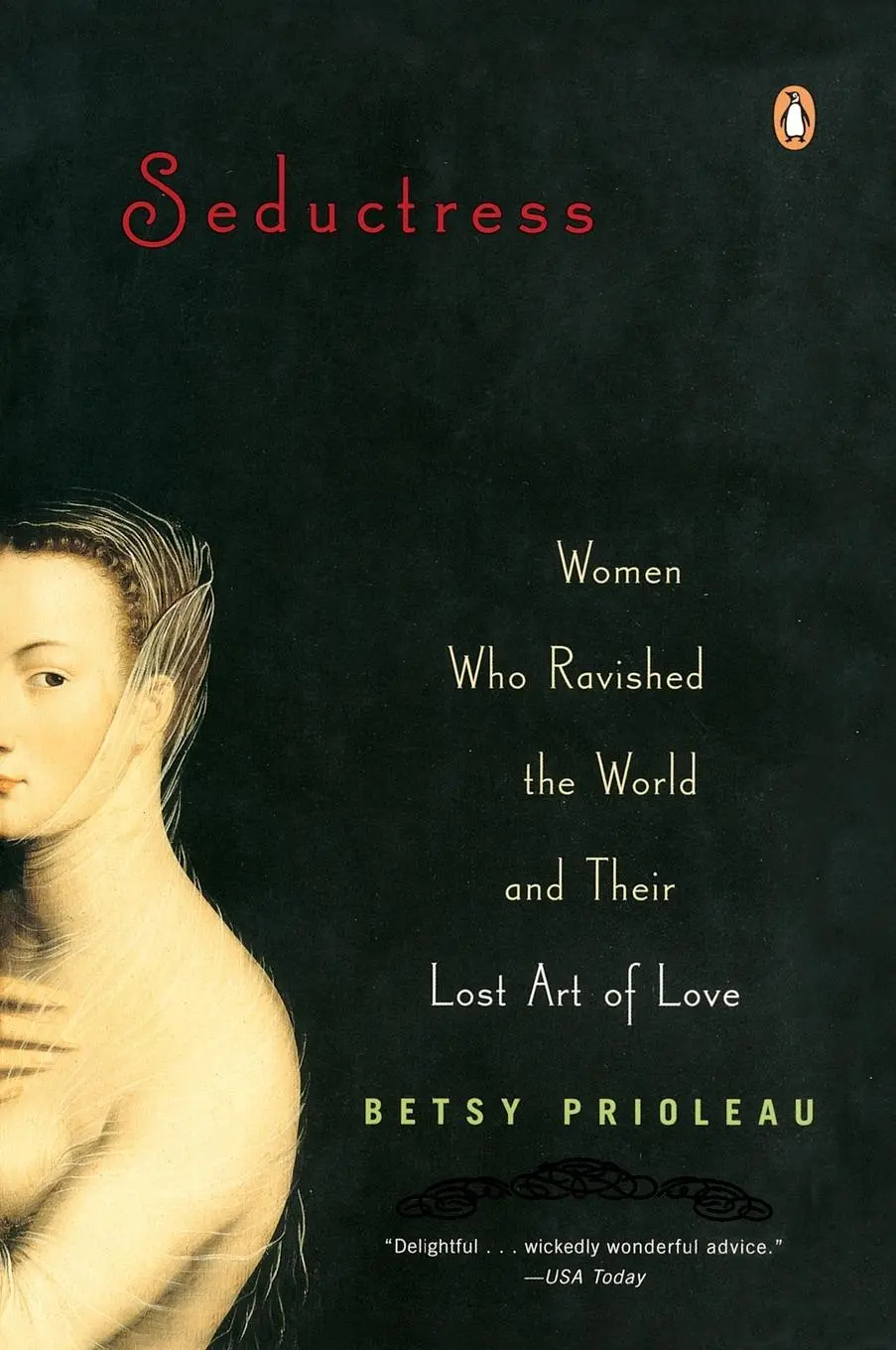 Cover: 9780143034223 | Seductress | Women Who Ravished the World and Their Lost Art of Love