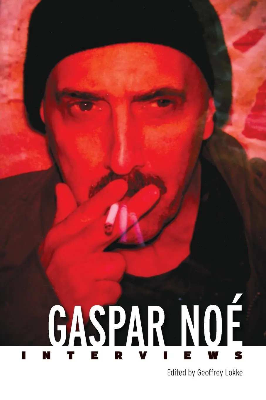 Cover: 9781496854223 | Gaspar Noé | Interviews | Geoffrey Lokke | Taschenbuch | Englisch Cover: 9781496854223 | Gaspar Noé | Interviews | Geoffrey Lokke | Taschenbuch | Englisch