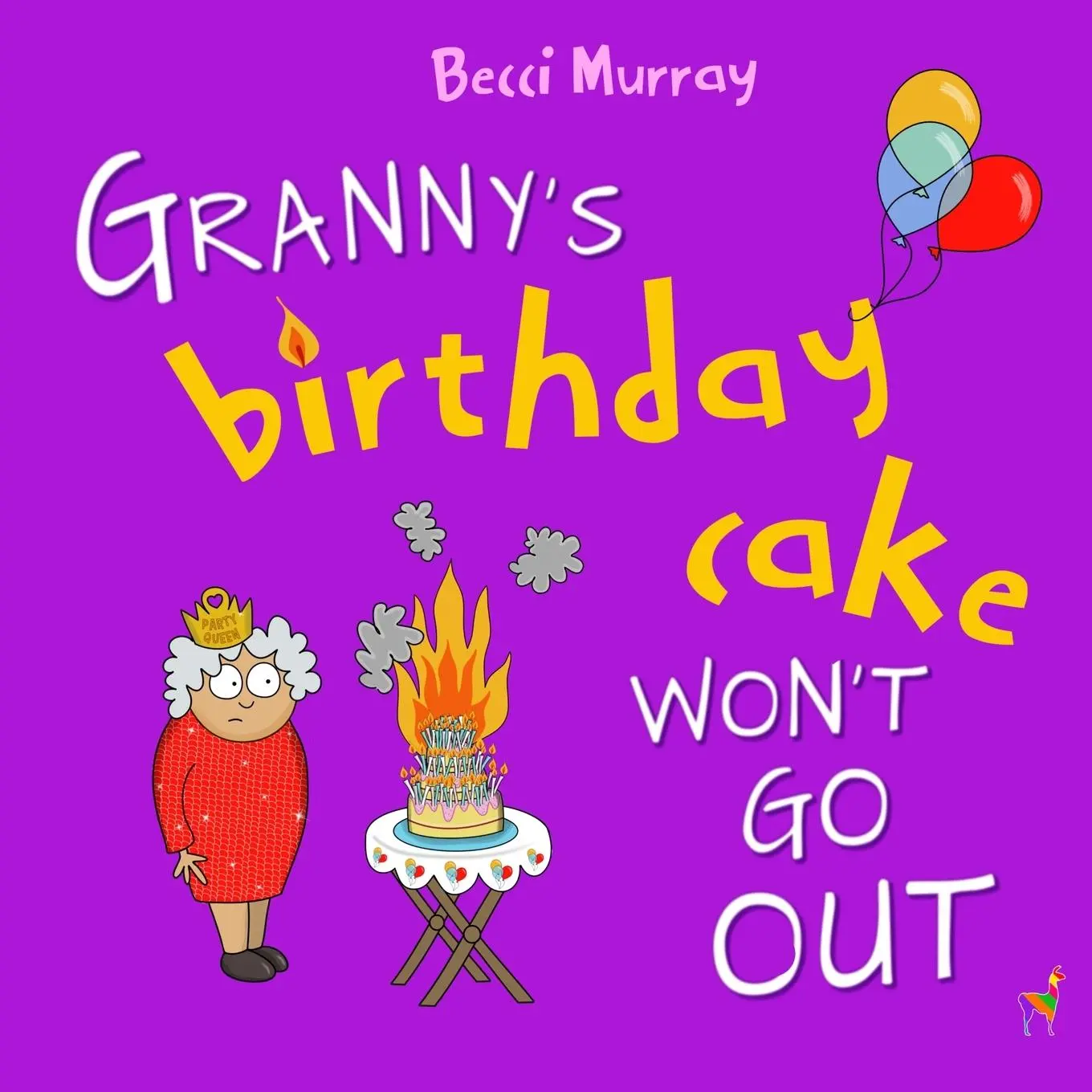 Cover: 9781913944223 | Granny's Birthday Cake Won't Go Out | Becci Murray | Taschenbuch