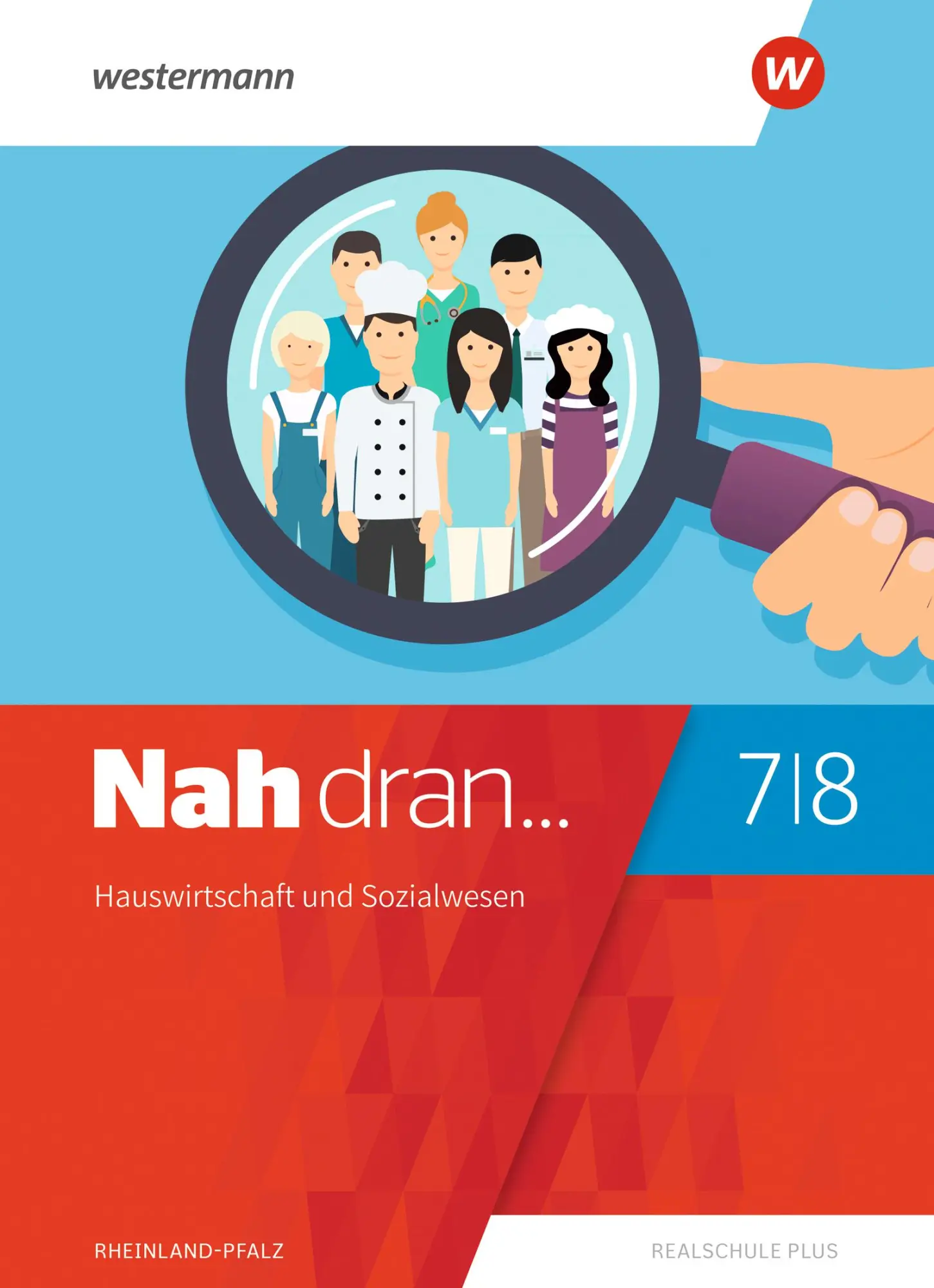 Cover: 9783141514223 | Nah dran 7 / 8. Schulbuch. Hauswirtschaft und Sozialwesen....