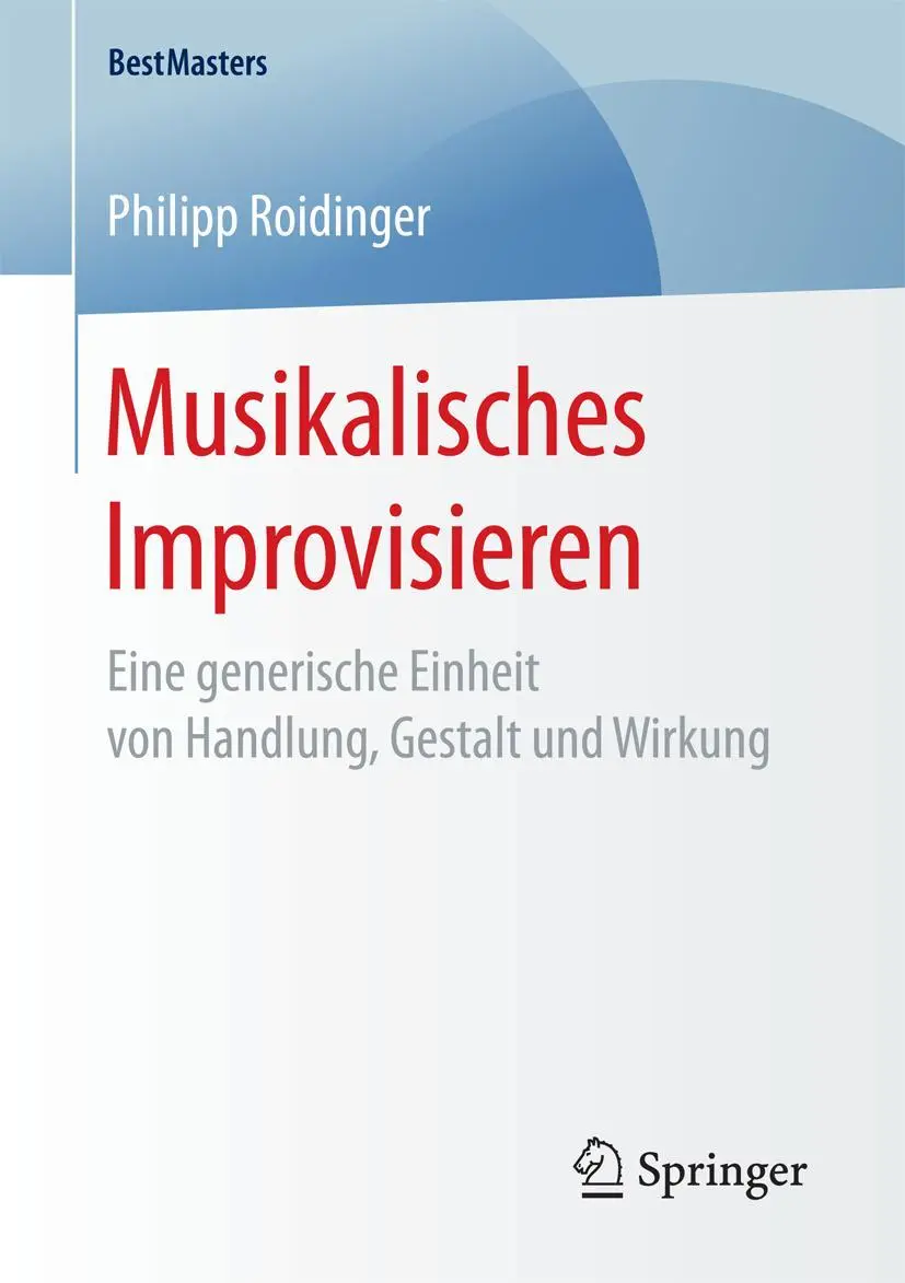 Cover: 9783658184223 | Musikalisches Improvisieren | Philipp Roidinger | Taschenbuch | xviii