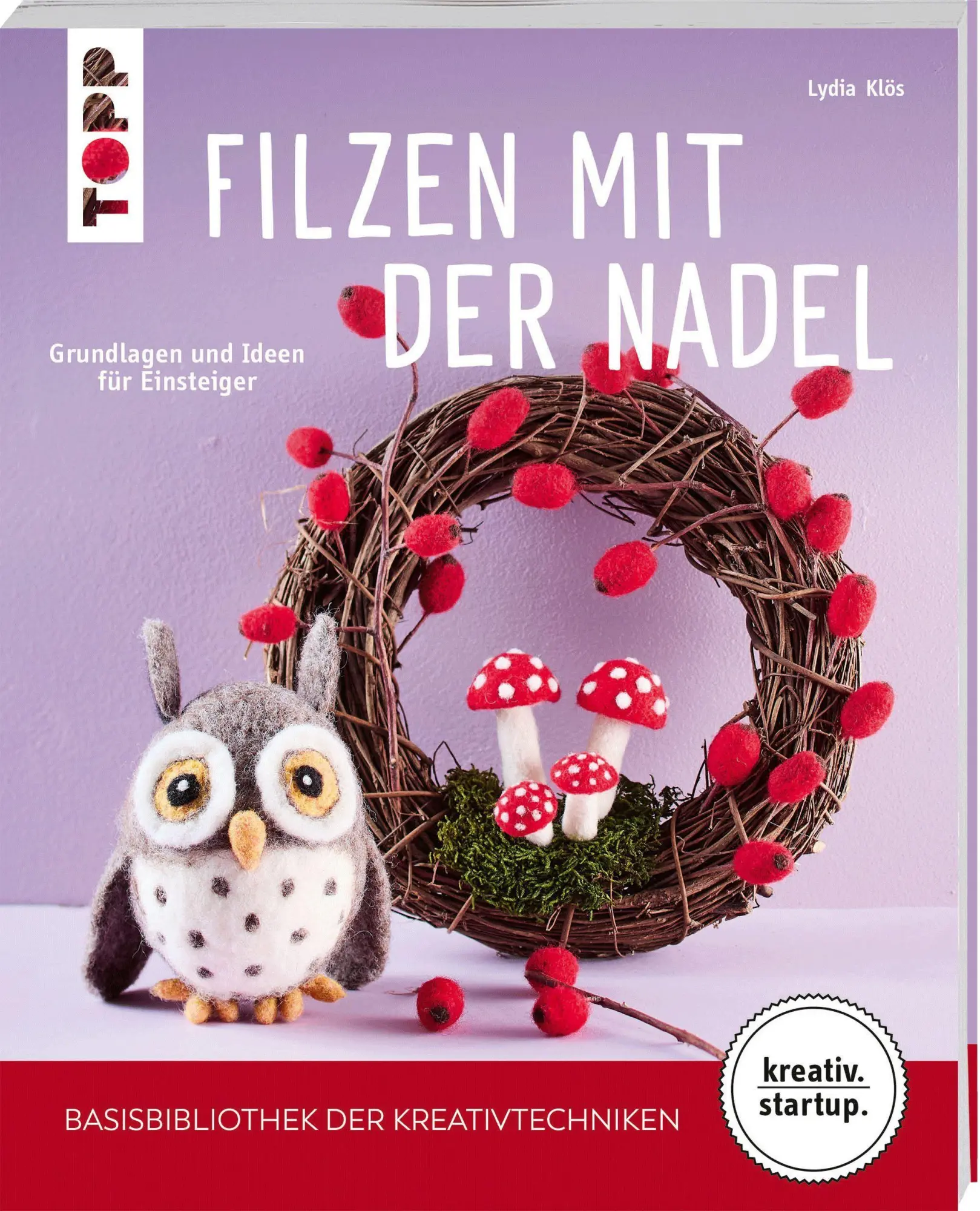Cover: 9783735854223 | Filzen mit der Nadel (kreativ.startup) | Lydia Klös | Taschenbuch