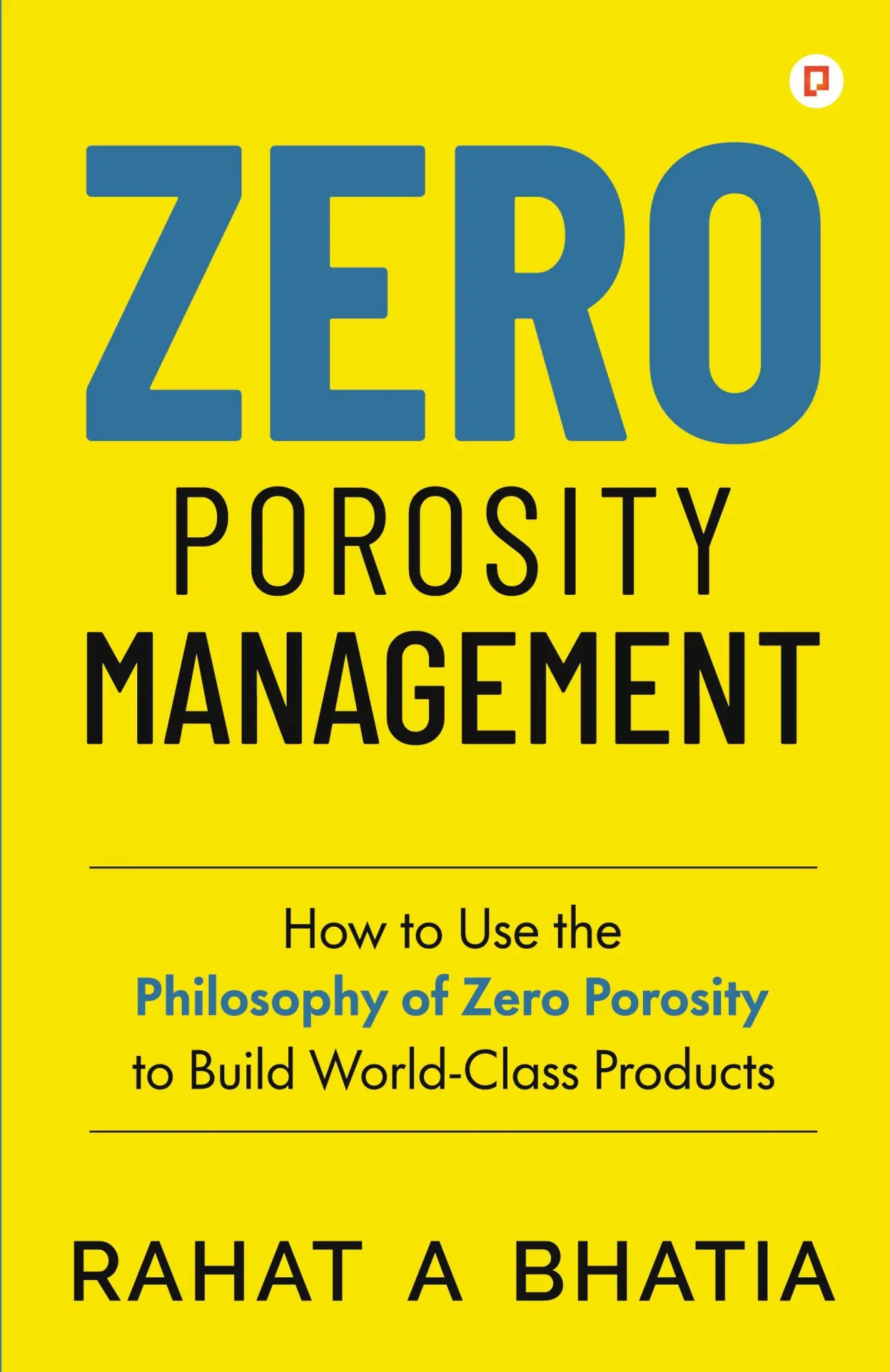 Cover: 9789355544223 | Zero Porosity Management | Rahat A Bhatia | Taschenbuch | Englisch