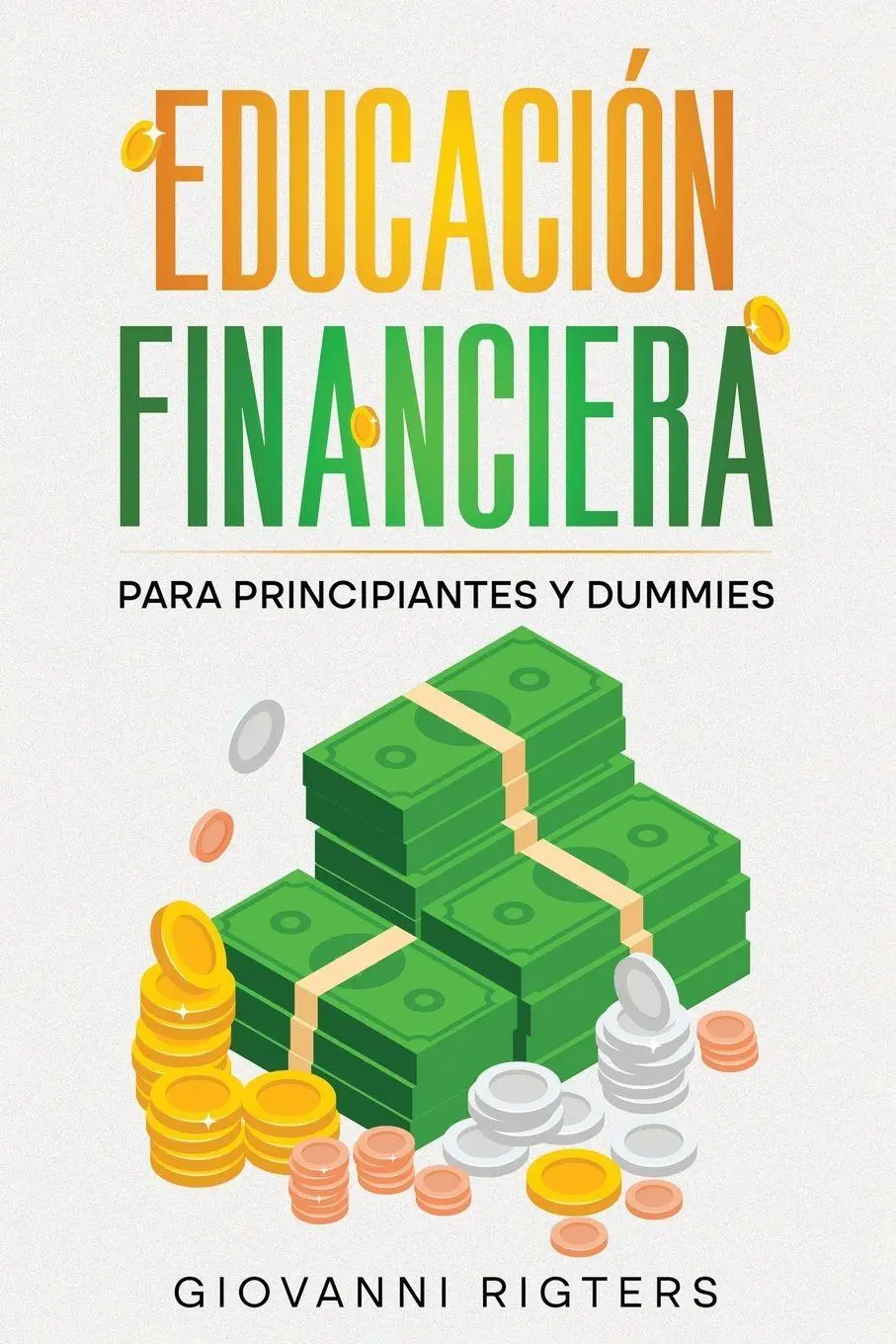 Cover: 9798869094223 | Educación Financiera para Principiantes y Dummies | Rigters | Buch