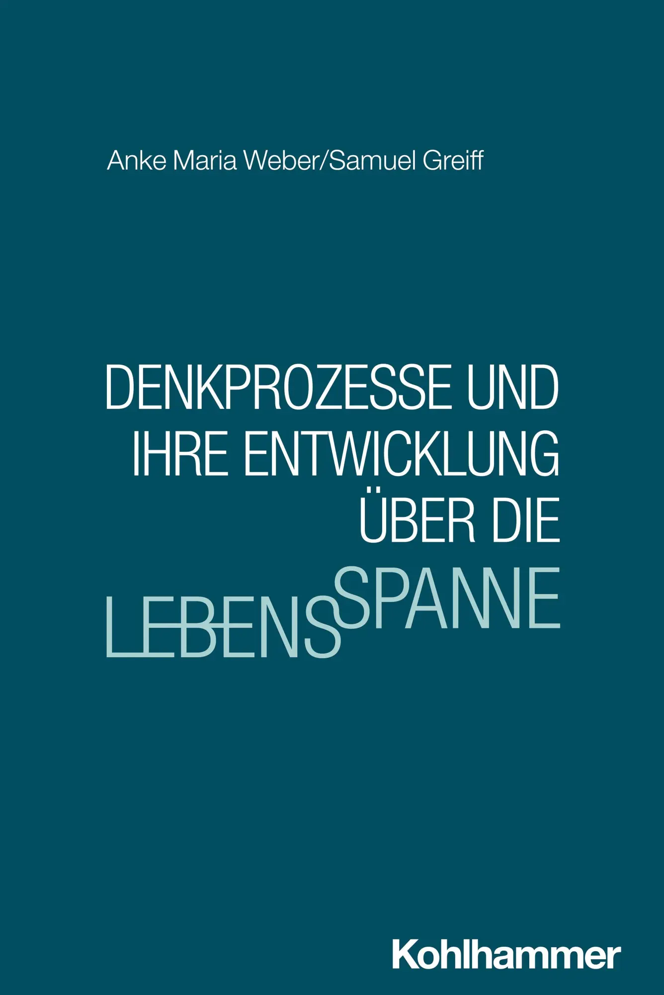 Cover: 9783170454323 | Denkprozesse und ihre Entwicklung über die Lebensspanne | Taschenbuch