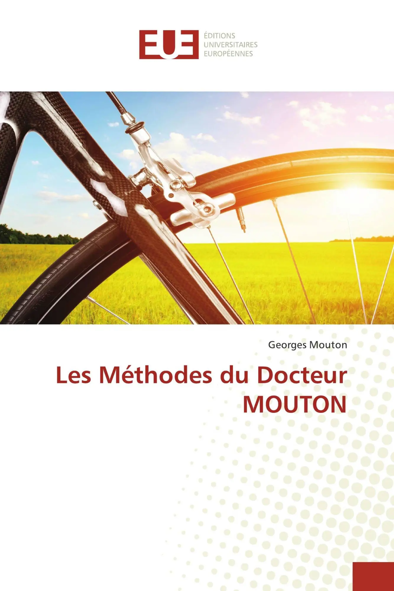 Cover: 9783639504323 | Les Méthodes du Docteur MOUTON | Georges Mouton | Taschenbuch | 164 S.