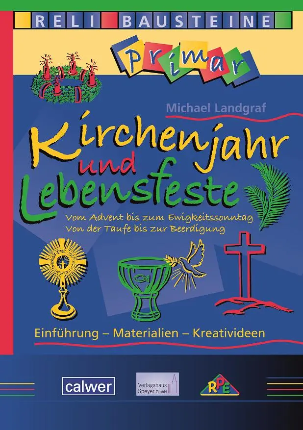Cover: 9783766844323 | Kirchenjahr und Lebensfeste | Michael Landgraf | Taschenbuch | 79 S.