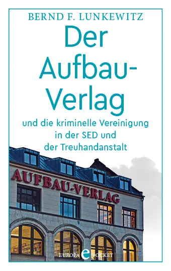 Cover: 9783958904323 | Der Aufbau-Verlag | Bernd F. Lunkewitz | Taschenbuch | 384 S. | 2021