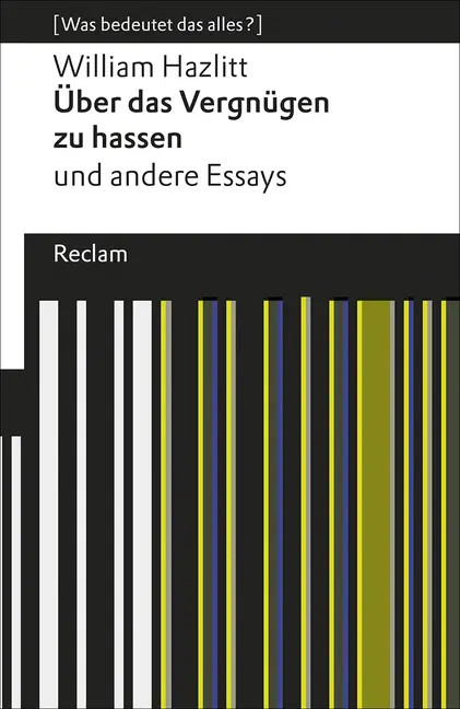 Cover: 9783150194423 | Über das Vergnügen zu hassen und andere Essays. [Was bedeutet das...
