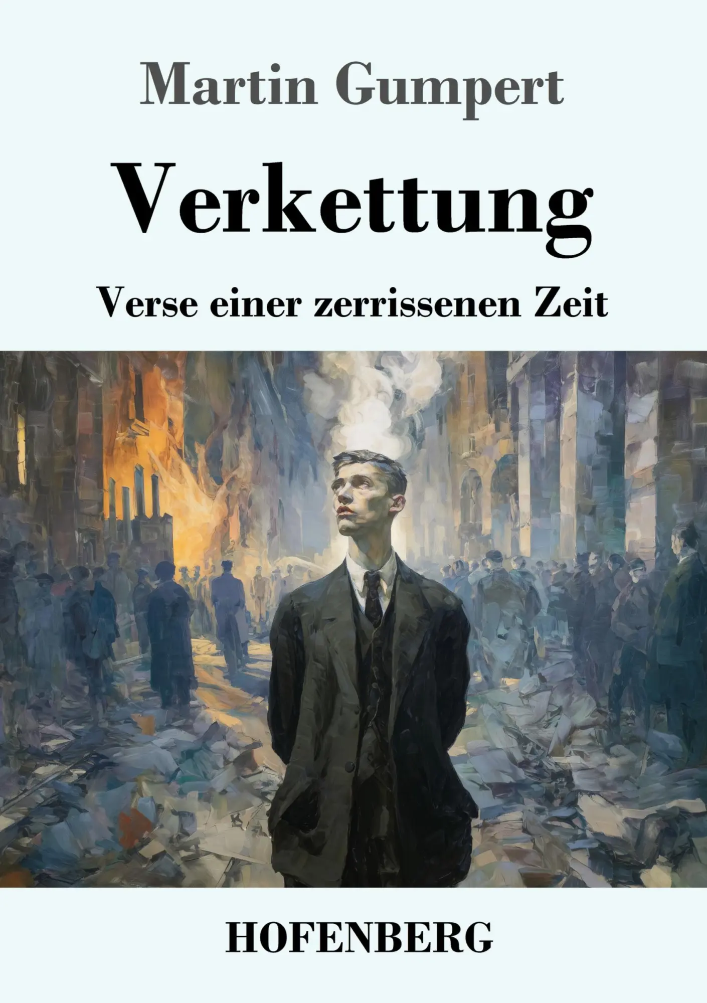 Cover: 9783743754423 | Verkettung | Verse einer zerrissenen Zeit | Martin Gumpert | Buch