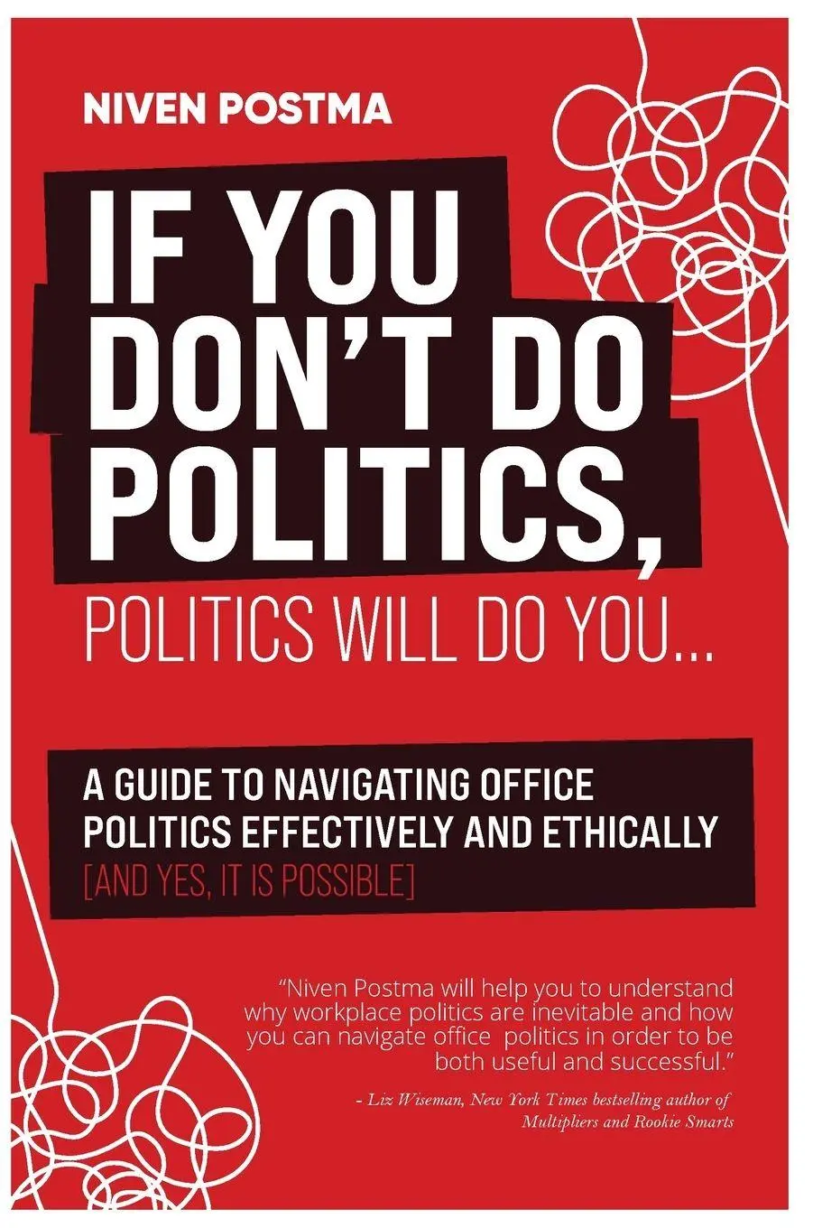 Cover: 9789090414423 | If You Don't Do Politics, Politics Will Do You | Niven Postma | Buch