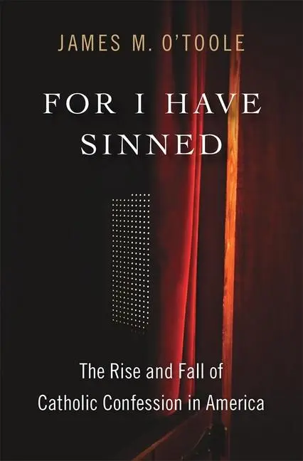 Cover: 9780674294523 | For I Have Sinned | James M O'Toole | Buch | Englisch | 2025