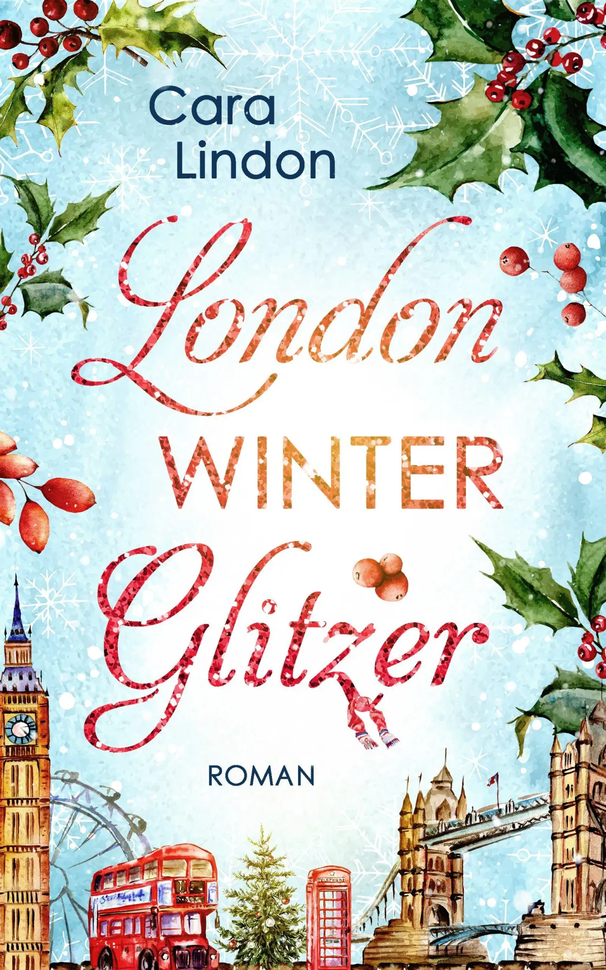 Cover: 9783690284523 | London Winterglitzer | Ein Weihnachtsmärchen in Camden | Cara Lindon