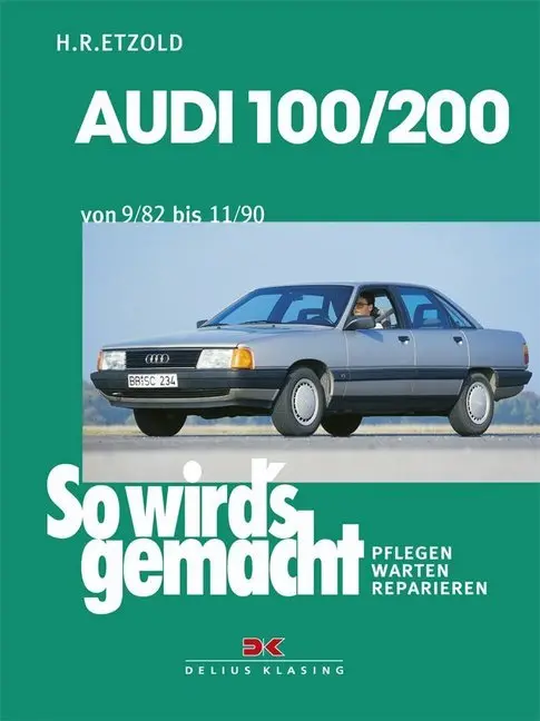 Cover: 9783768804523 | Audi 100/200 von 9/82 bis 11/90 | So wird's gemacht - Band 41 | Etzold