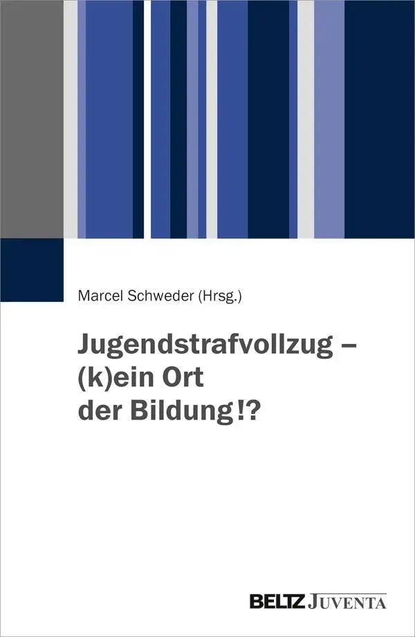 Cover: 9783779934523 | Jugendstrafvollzug - (k)ein Ort der Bildung!? | Marcel Schweder | Buch