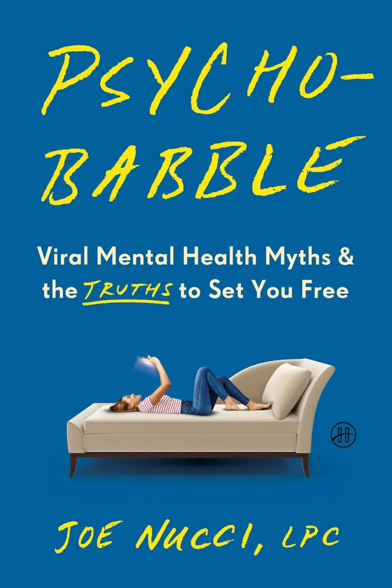Cover: 9780063424623 | Psychobabble | Viral Mental Health Myths &amp; the Truths to Set You Free