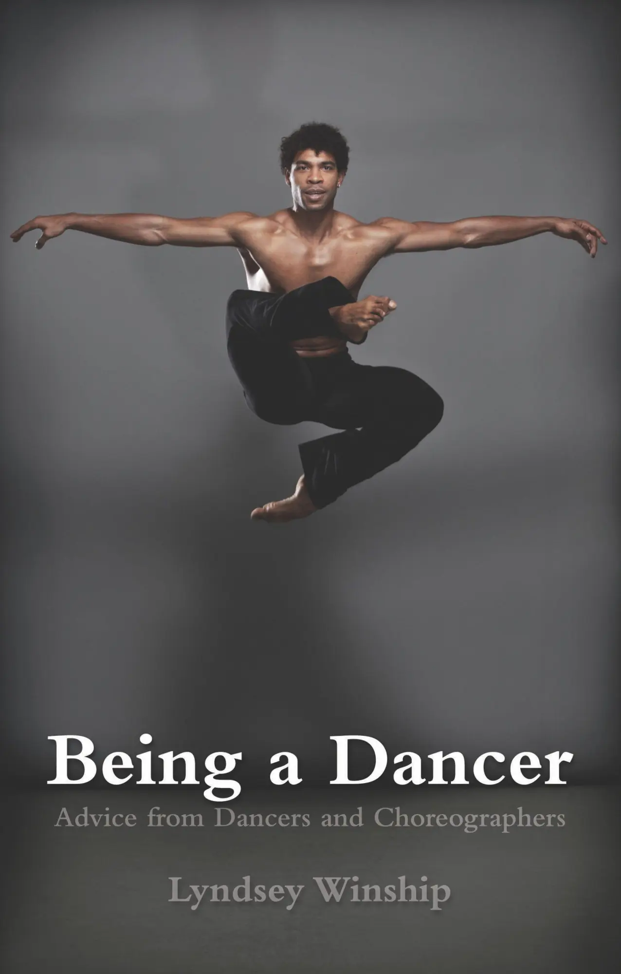 Cover: 9781848424623 | Being a Dancer | Advice from Dancers and Choreographers | Winship