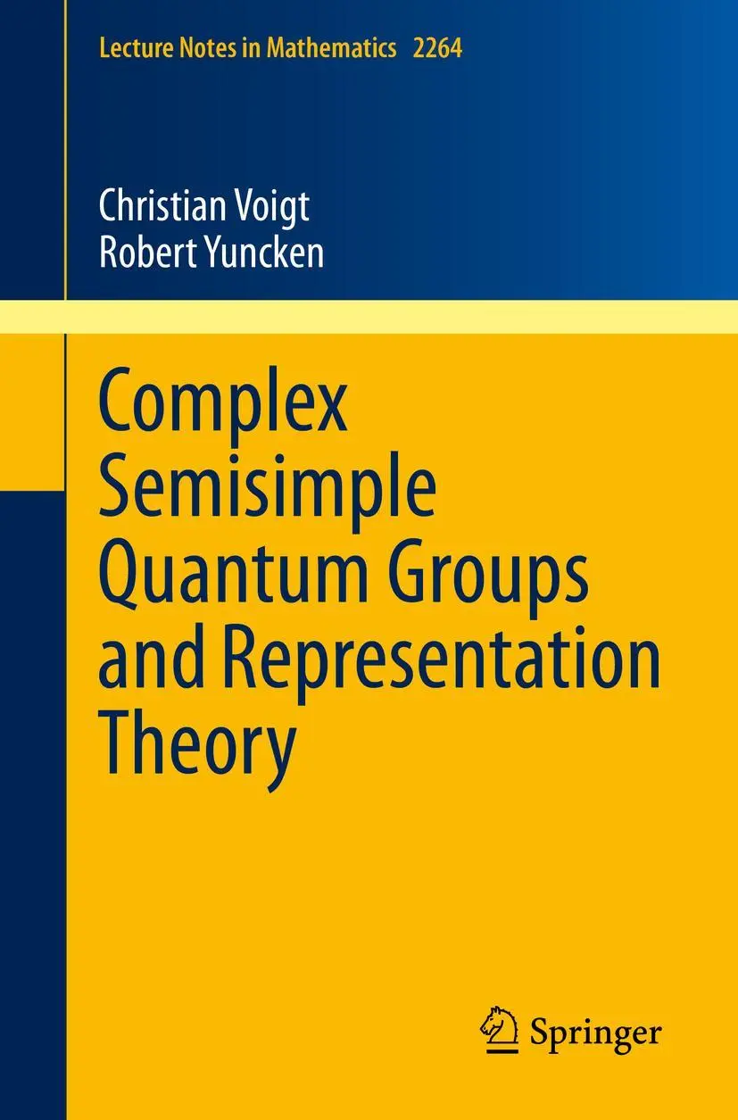Cover: 9783030524623 | Complex Semisimple Quantum Groups and Representation Theory | Buch | x