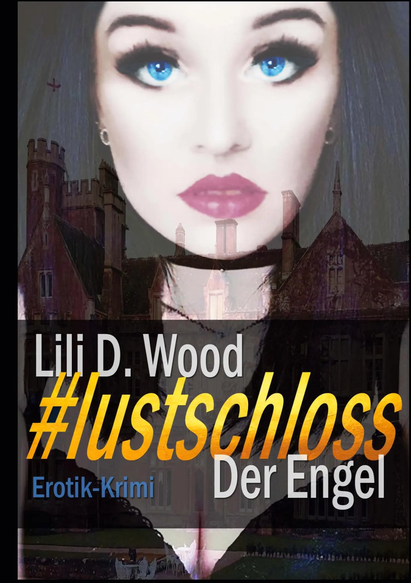 Cover: 9783740764623 | #lustschloss | Der Engel | Lili D. Wood | Taschenbuch | Paperback