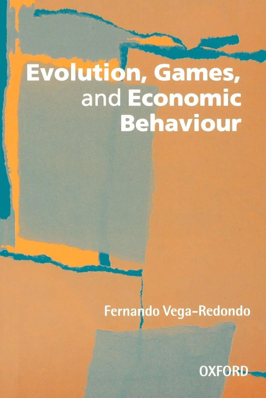 Cover: 9780198774723 | Evolution, Games, and Economic Behaviour | Fernando Vega-Redondo