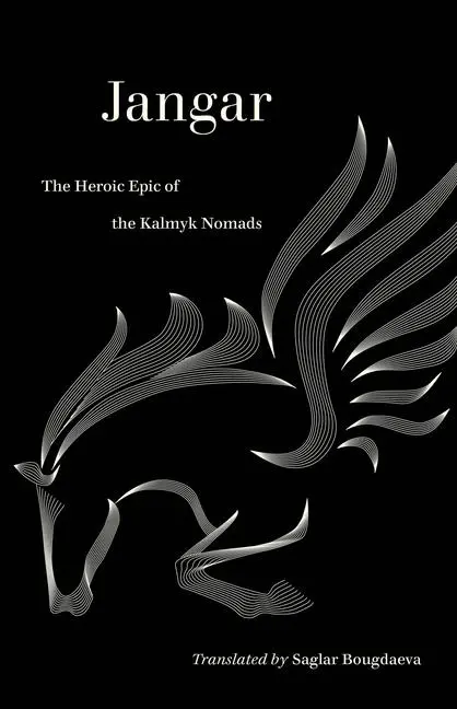 Cover: 9780520344723 | Jangar | The Heroic Epic of the Kalmyk Nomads | Saglar Bougdaeva
