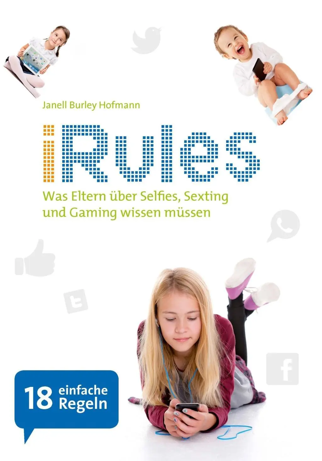 Cover: 9783942334723 | iRules | Janell Burley Hofmann | Taschenbuch | 316 S. | Deutsch | 2016