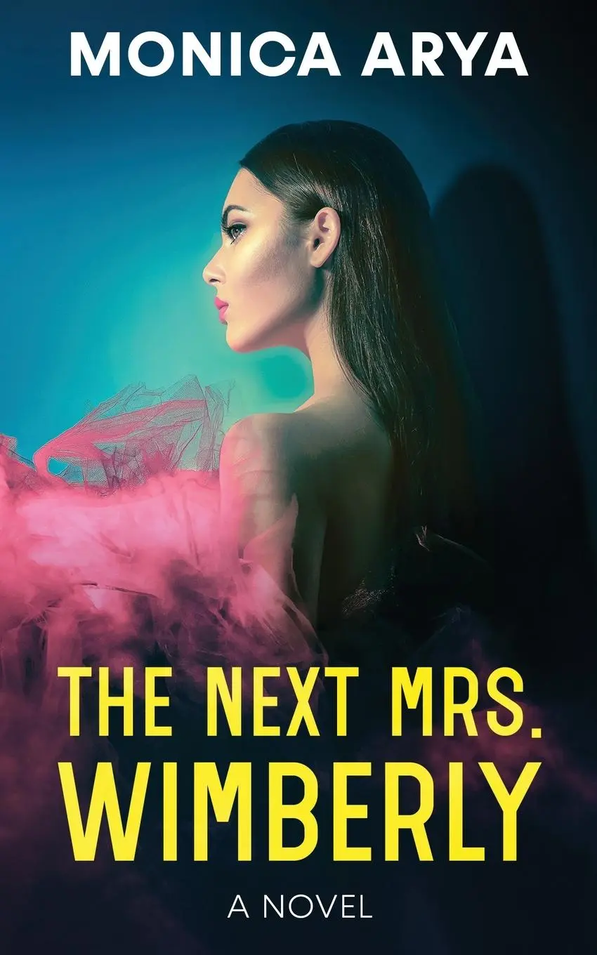 Cover: 9798985494723 | The Next Mrs. Wimberly | Monica Arya | Taschenbuch | Paperback | 2022