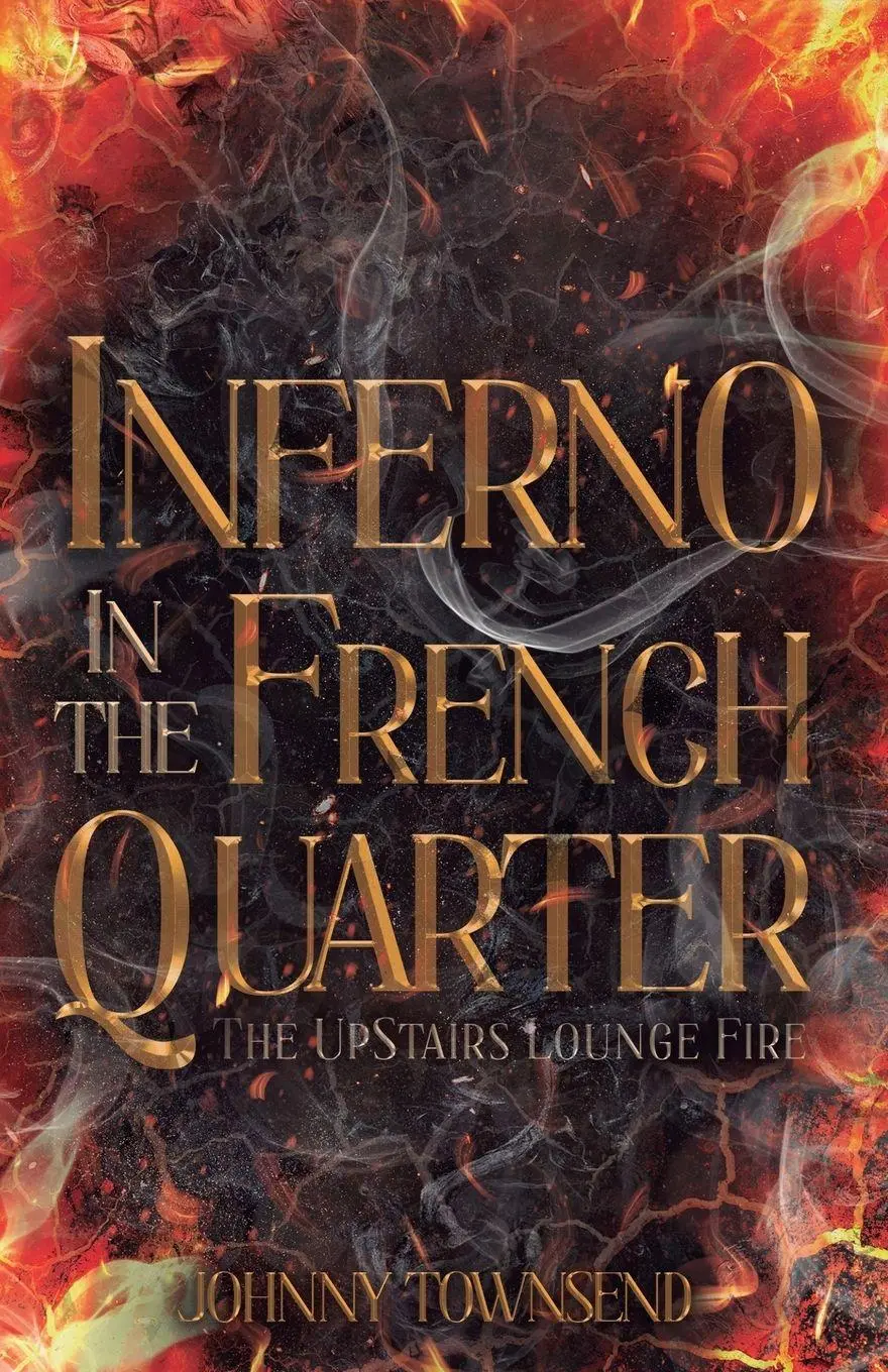 Cover: 9798988084723 | Inferno in the French Quarter | The UpStairs Lounge Fire | Townsend