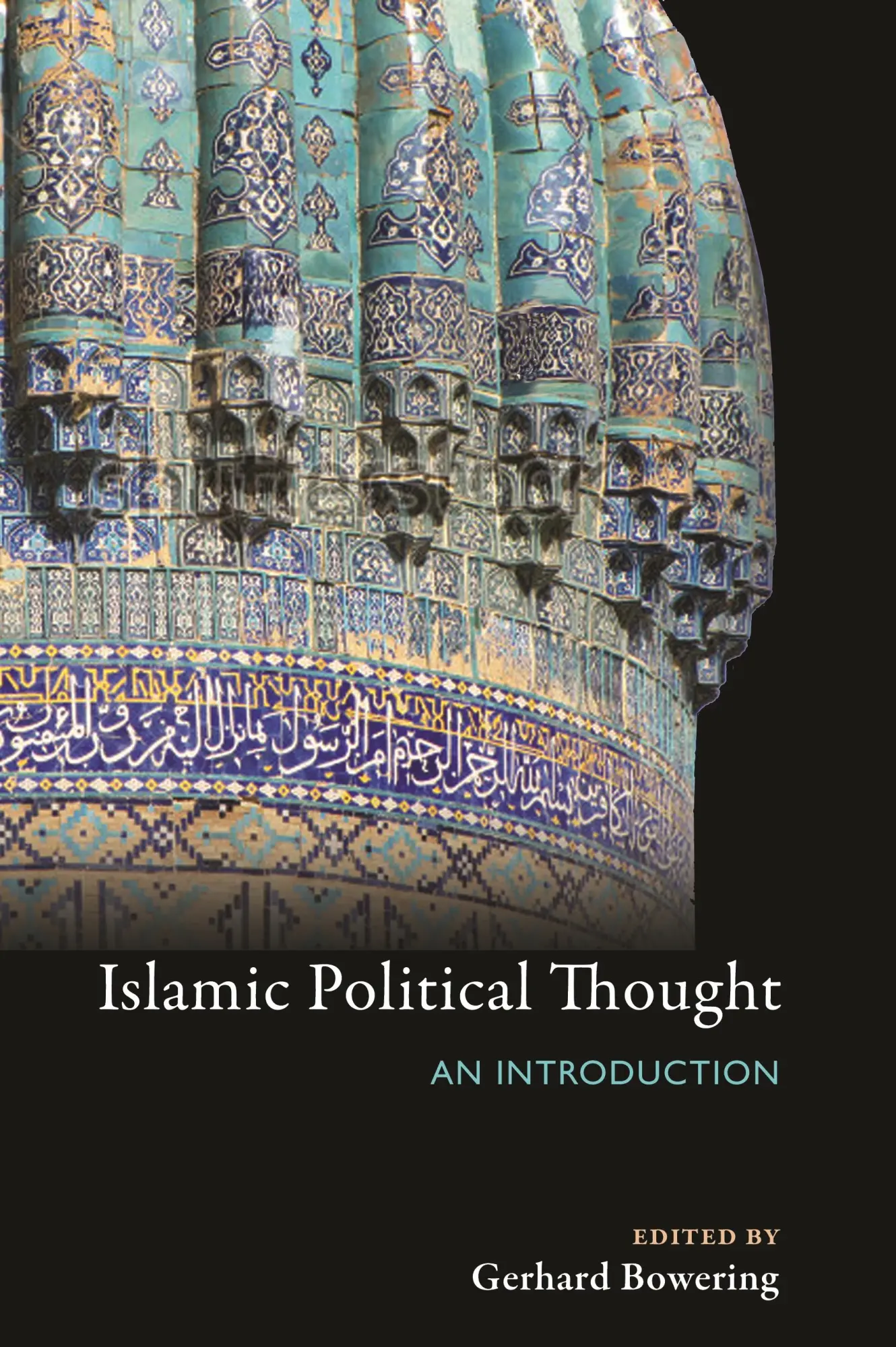 Cover: 9780691164823 | Islamic Political Thought | An Introduction | Gerhard Bowering | Buch