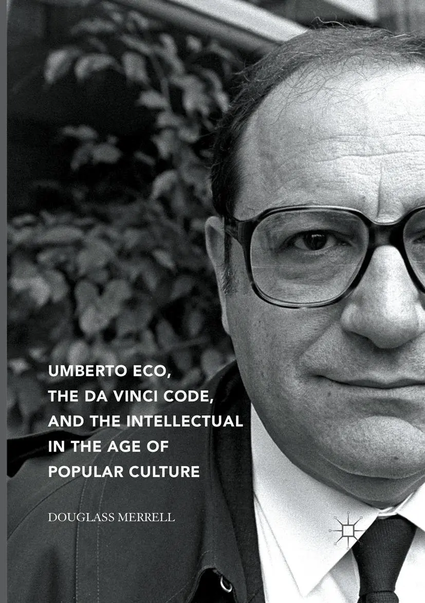 Cover: 9783319854823 | Umberto Eco, The Da Vinci Code, and the Intellectual in the Age of...