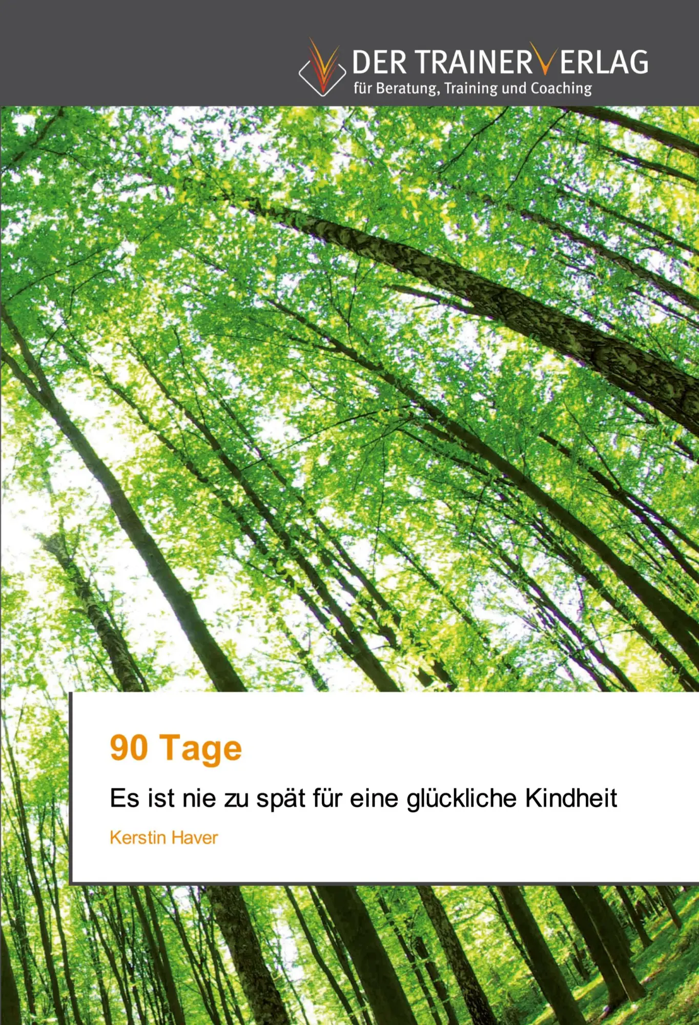 Cover: 9786202494823 | 90 Tage | Es ist nie zu spät für eine glückliche Kindheit | Haver
