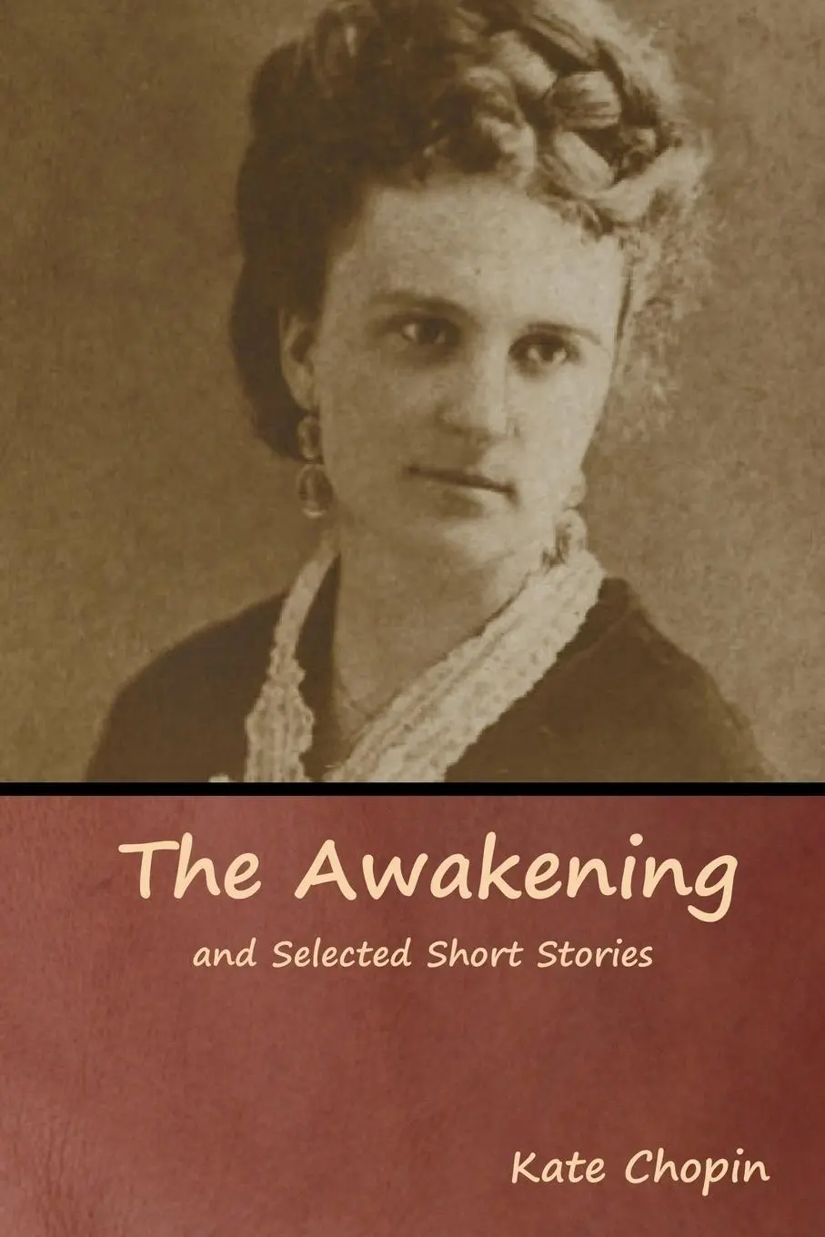 Cover: 9781618954923 | The Awakening and Selected Short Stories | Kate Chopin | Taschenbuch
