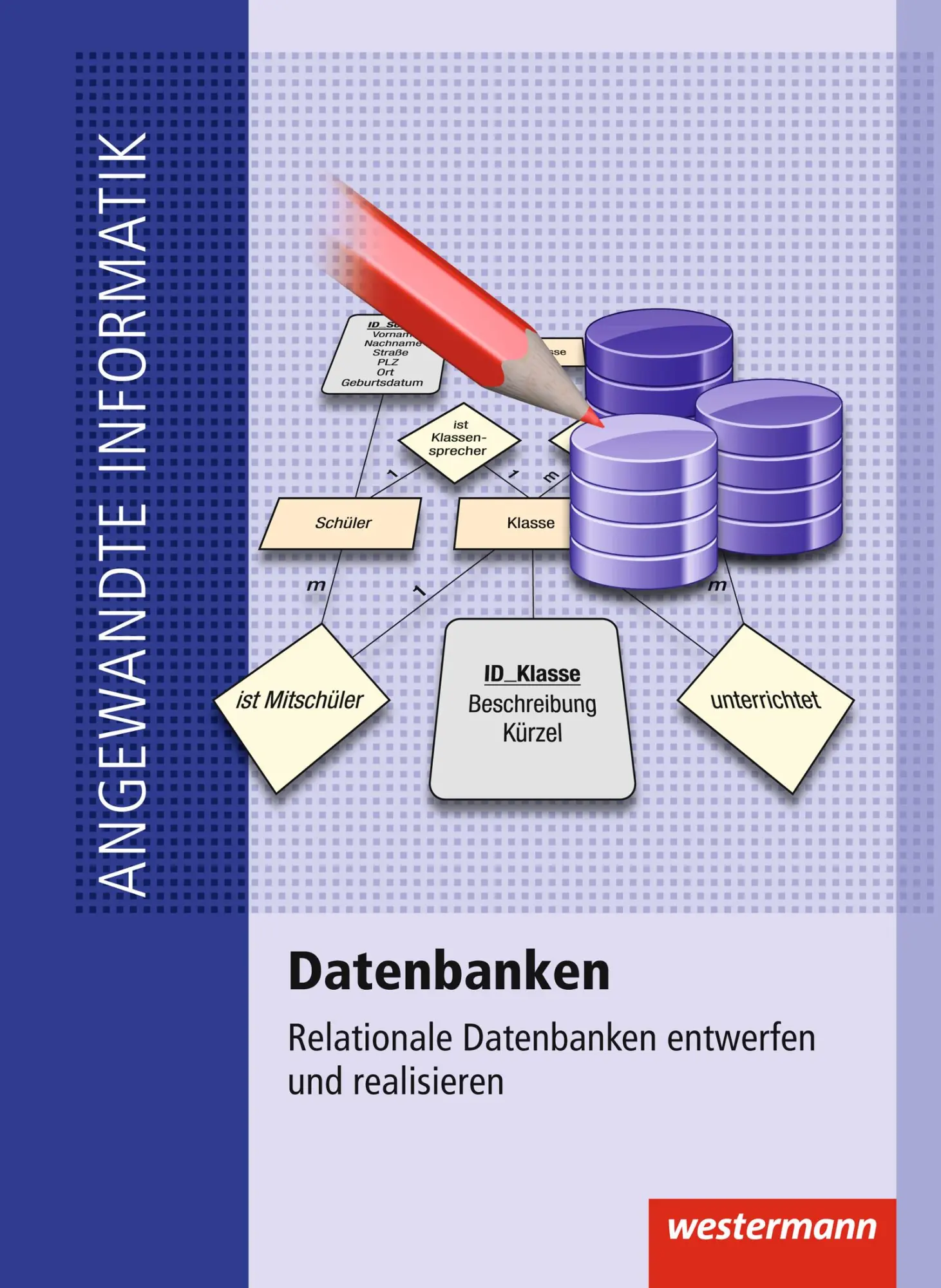 Cover: 9783142224923 | Datenbanken. Schulbuch | Volker Janßen | Taschenbuch | vierfarbig Cover: 9783142224923 | Datenbanken. Schulbuch | Volker Janßen | Taschenbuch | vierfarbig