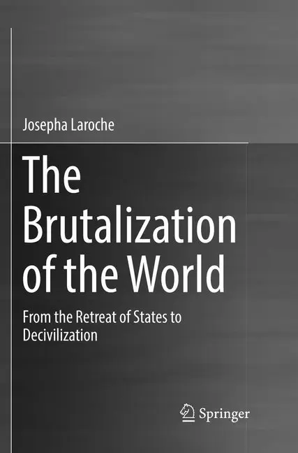 Cover: 9783319844923 | The Brutalization of the World | Josepha Laroche | Taschenbuch | viii
