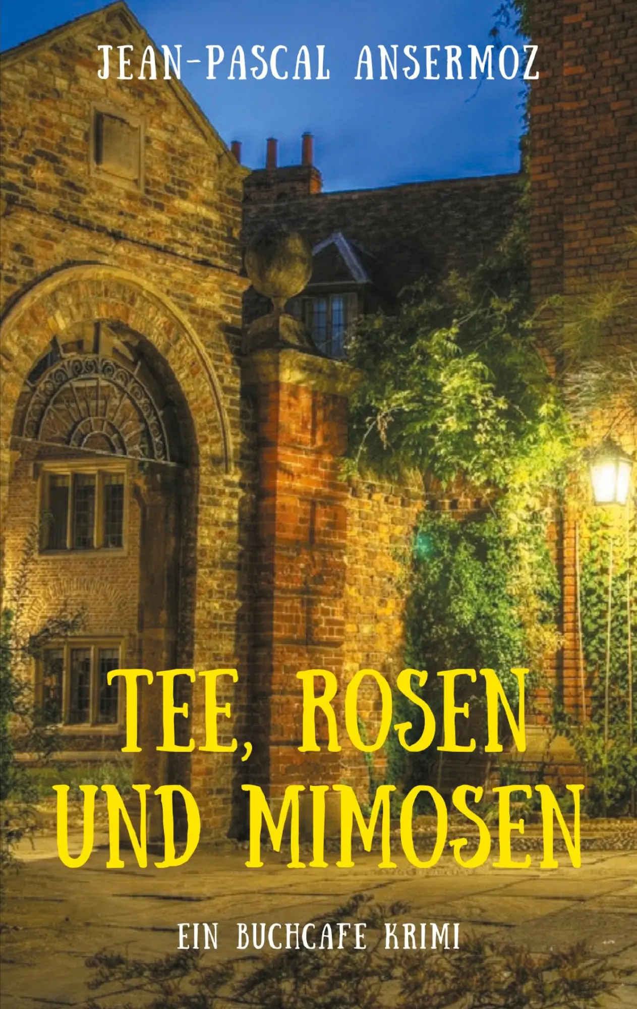 Cover: 9783751934923 | Tee, Rosen und Mimosen | Ein BuchCafé Krimi | Jean-Pascal Ansermoz