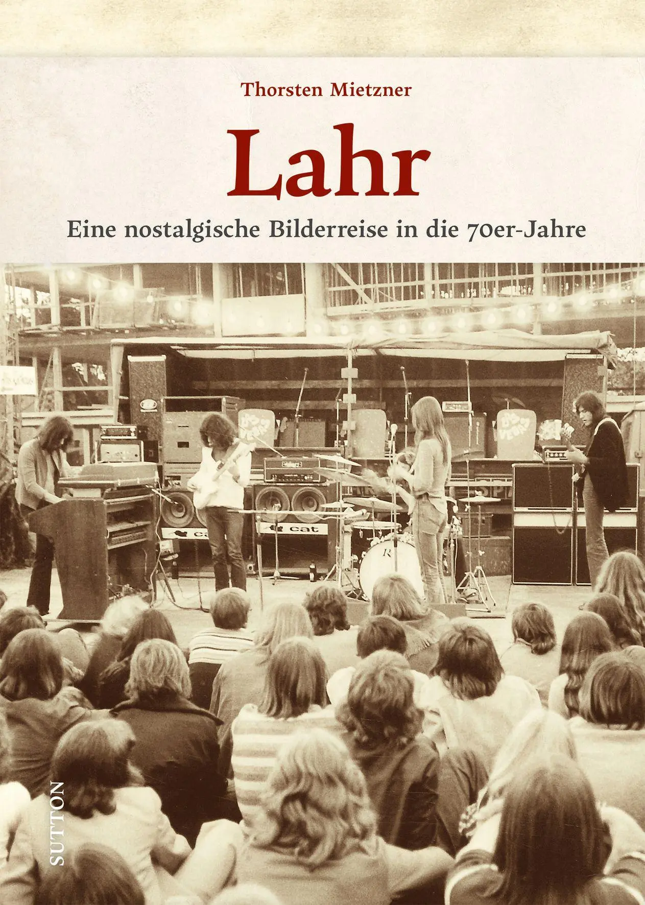 Cover: 9783963034923 | Lahr | Eine nostalgische Bilderreise in die 70er-Jahre | Buch | 120 S.