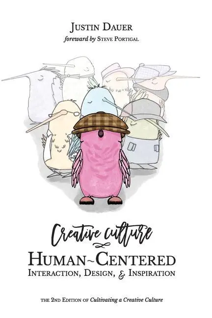 Cover: 9781733445023 | Creative Culture | Human-Centered Interaction, Design, &amp; Inspiration