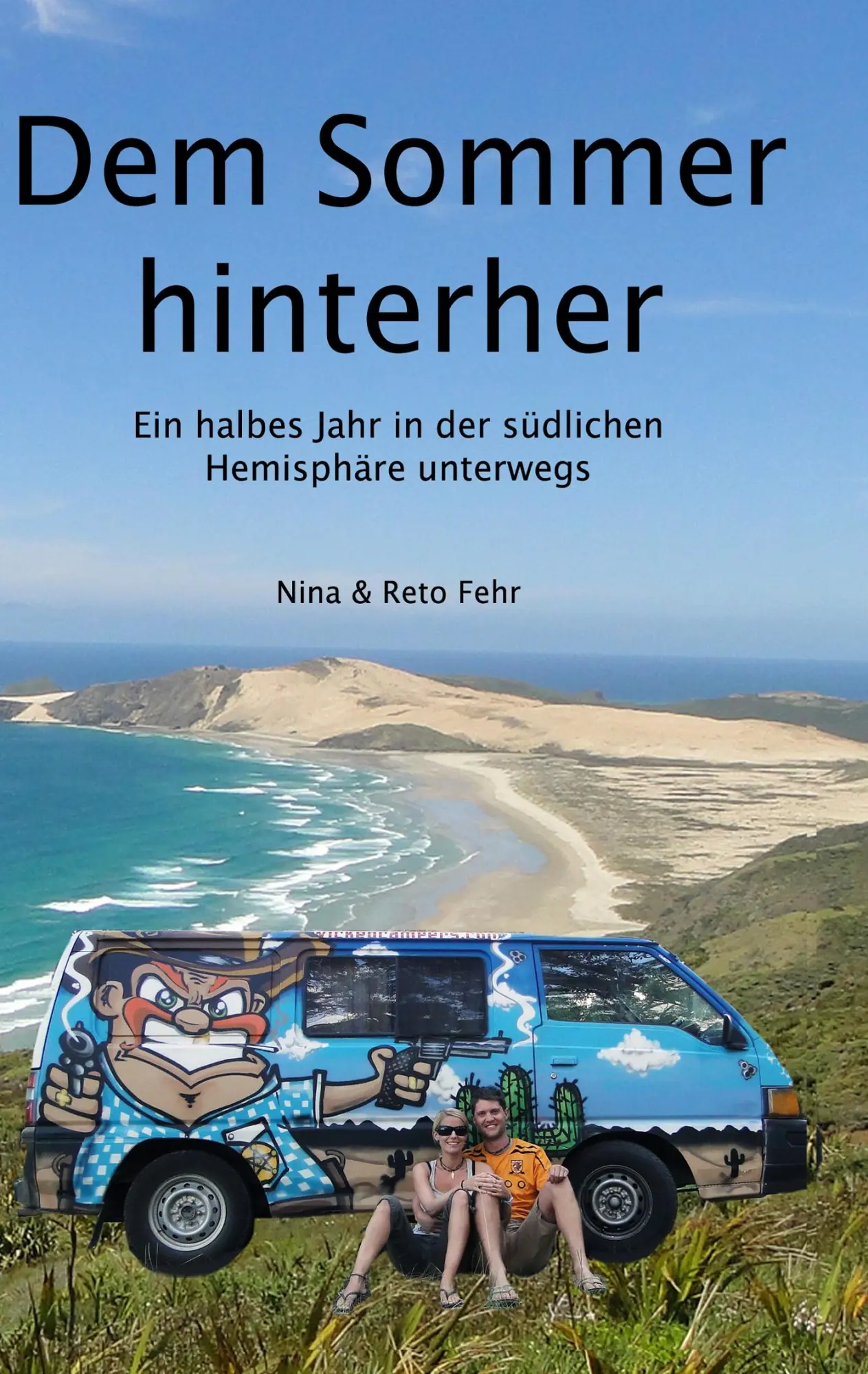 Cover: 9783732255023 | Dem Sommer hinterher | Nina &amp; Reto Fehr | Taschenbuch | 228 S. | 2013