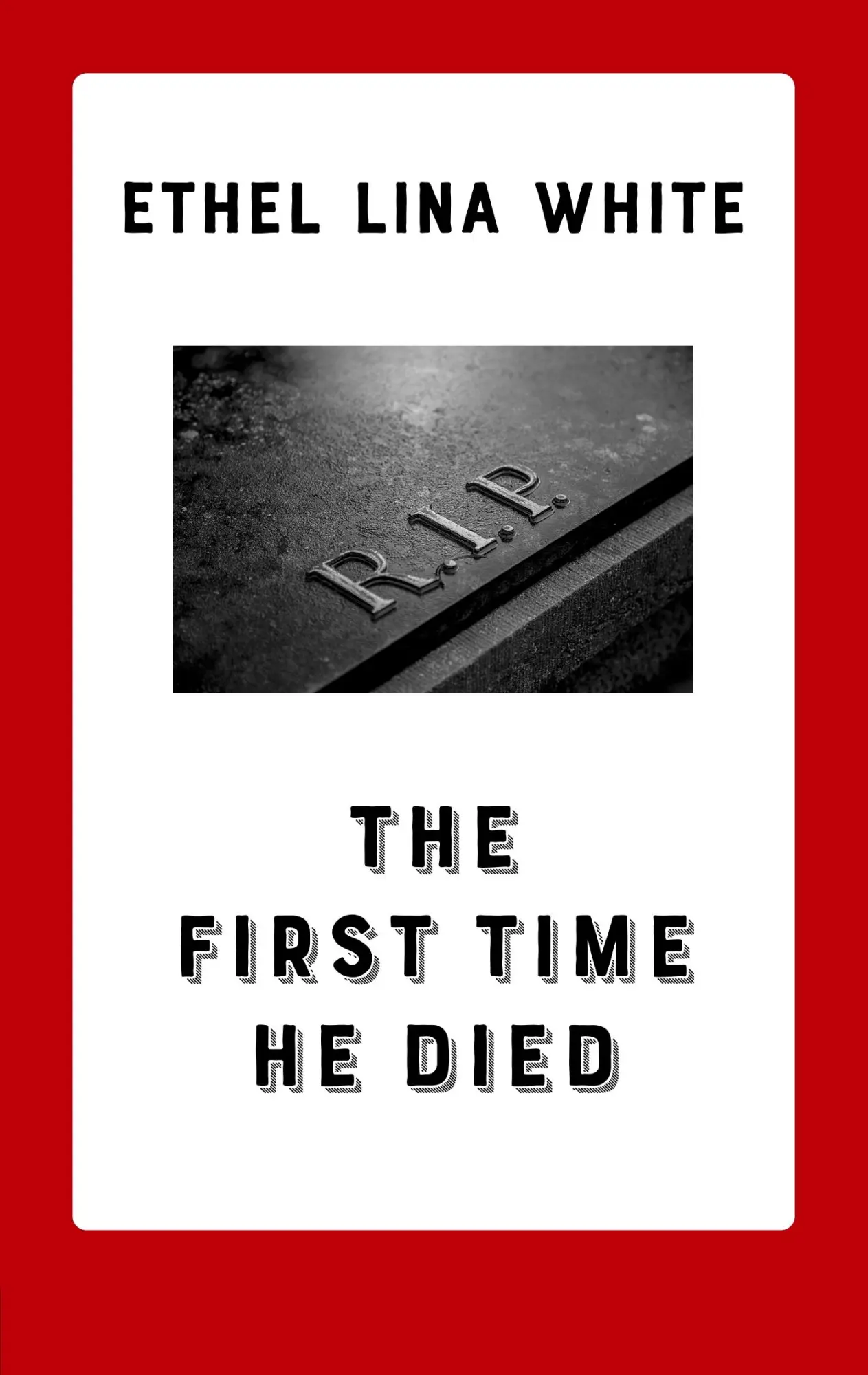 Cover: 9783752815023 | The First Time He Died | Ethel Lina White | Taschenbuch | 284 S.