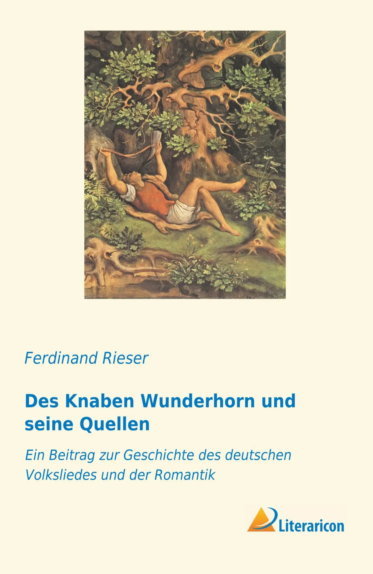 Cover: 9783959135023 | Des Knaben Wunderhorn und seine Quellen | Ferdinand Rieser | Buch