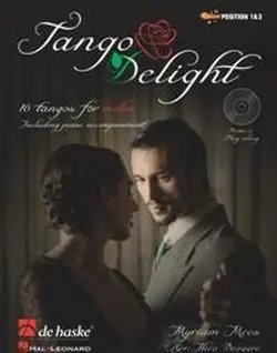 Cover: 9789043135023 | Tango Delight | 16 tangos for violin | Myriam Mees | Songbuch (Violin)