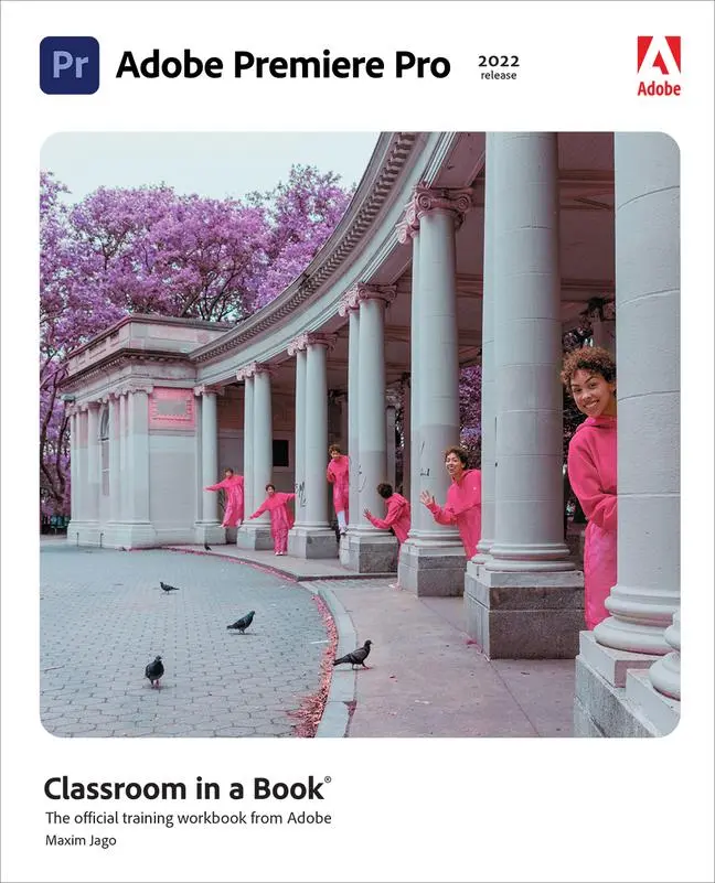 Cover: 9780137625123 | Adobe Premiere Pro Classroom in a Book (2022 Release) | Maxim Jago