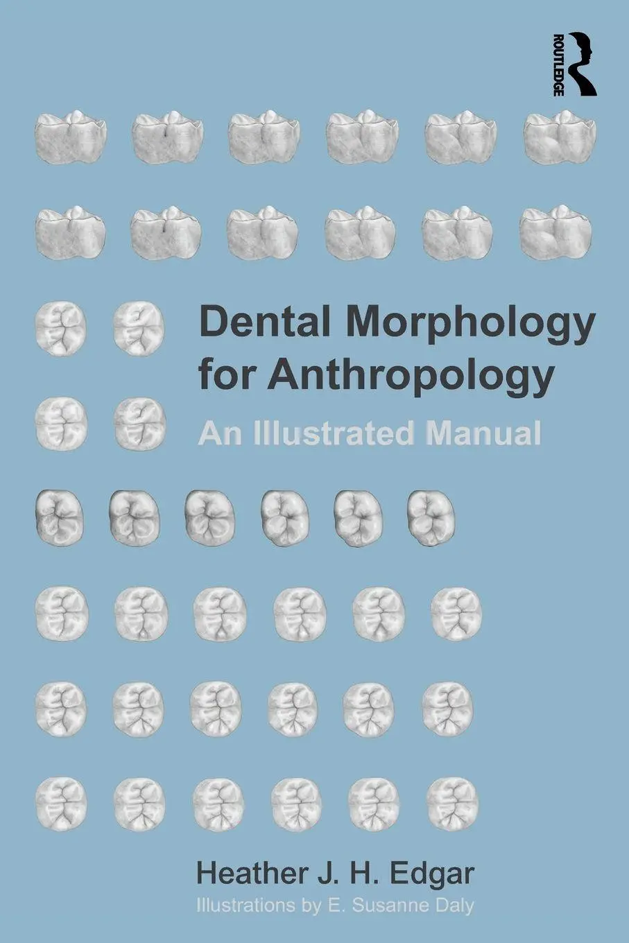 Cover: 9781629585123 | Dental Morphology for Anthropology | An Illustrated Manual | Edgar