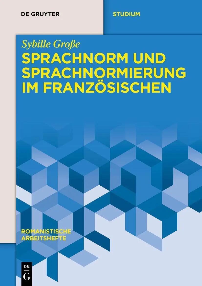 Cover: 9783110595123 | Sprachnorm und Sprachnormierung im Französischen | Sybille Große | X