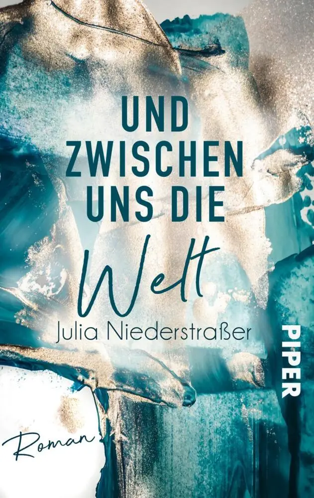 Cover: 9783492505123 | Und zwischen uns die Welt | Julia Niederstraßer | Taschenbuch | 336 S.